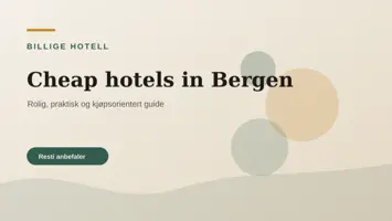 Billig hotell i Bergen med enkel tilgang til sentrum og Bybanen