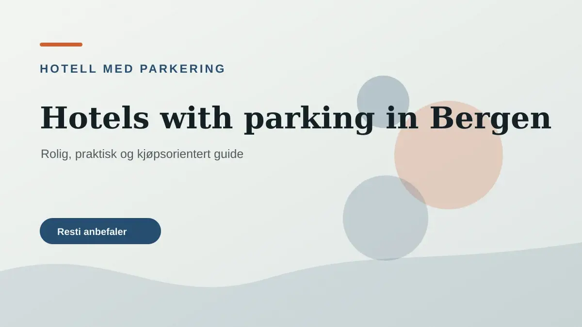 Hoteller med parkering i Bergen for rejsende i bil
